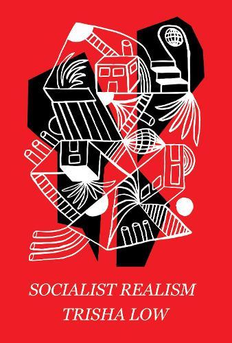 Socialist Realism  by Trisha Low at Abbey's Bookshop, 