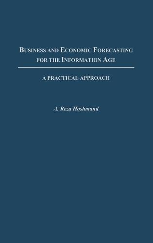 Business and Economic Forecasting for the Information Age: A Practical Approach  by A. Reza Hoshmand at Abbey's Bookshop, 