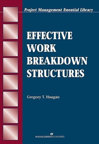 Effective Work Breakdown Structures  by Gregory T Haugan at Abbey's Bookshop, 