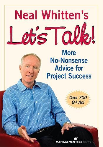 Neal Whitten's Let's Talk: More No-Nonsense Advice for Project Success  by Neal Whitten at Abbey's Bookshop, 