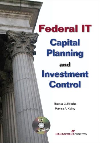 Federal IT Capital Planning and Investment Control (with CD)  by Thomas G. Kessler at Abbey's Bookshop, 