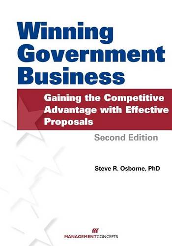 Winning Government Business: Gaining the Competitive Advantage with Effective Proposals  by Steve R. Osborne at Abbey's Bookshop, 