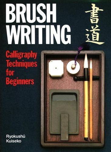 Brush Writing: Calligraphy Techniques for Beginners  by R. Kuiseko at Abbey's Bookshop, 