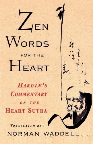 Zen Words for the Heart: Hakuin's Commentary on the Heart Sutra  by Norman Waddell at Abbey's Bookshop, 