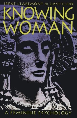 Knowing Woman: A Feminine Psychology  by Irene Claremont de Castillejo at Abbey's Bookshop, 