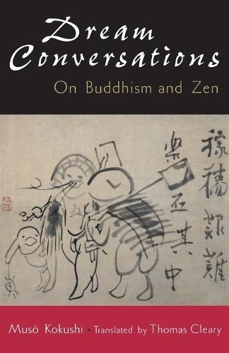 Dream Conversations: On Buddhism and Zen  by Muso Kokushi at Abbey's Bookshop, 