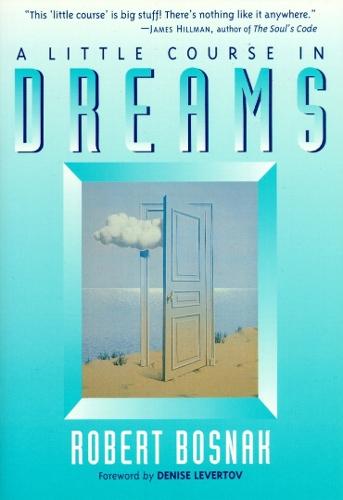 A Little Course in Dreams  by Robert Bosnak at Abbey's Bookshop, 
