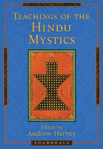 Teachings of the Hindu Mystics  by Andrew Harvey at Abbey's Bookshop, 