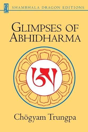 Glimpses of Abhidharma: From a Seminar on Buddhist Psychology  by Chogyam Trungpa at Abbey's Bookshop, 
