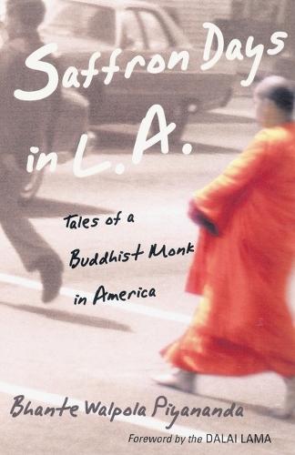 Saffron Days in L.A.: Tales of a Buddhist Monk in America  by Bhante Walpola Piyananda at Abbey's Bookshop, 