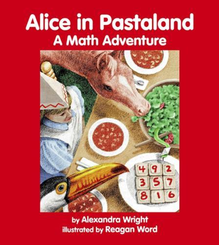 Alice in Pastaland: A Math Adventure  by Alexandra Wright at Abbey's Bookshop, 