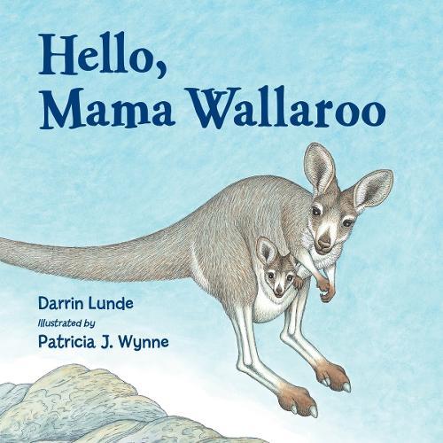 Hello, Mama Wallaroo  by Darrin Lunde at Abbey's Bookshop, 