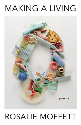 Making a Living: Poems  by Rosalie Moffett at Abbey's Bookshop, 