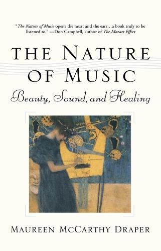 Nature of Music: Beauty, Sound and Healing  by Maureen McCarthy Draper at Abbey's Bookshop, 