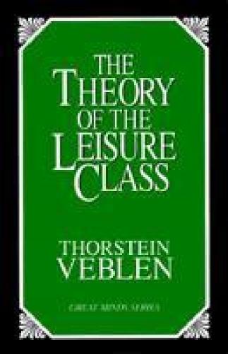 The Theory of the Leisure Class: An Economic Study of Institutions  by Thorstein Veblen at Abbey's Bookshop, 