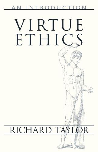 Virtue Ethics: An Introduction  by Richard Taylor at Abbey's Bookshop, 