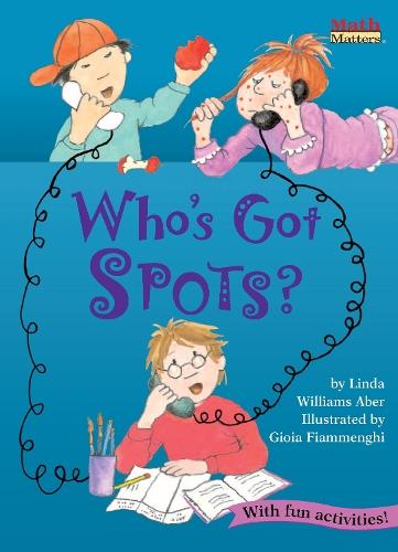 Who's Got Spots?  by Linda Williams Aber at Abbey's Bookshop, 
