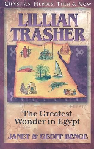 Lillian Trasher: The Greatest Wonder in Egypt  by Janet Benge at Abbey's Bookshop, 