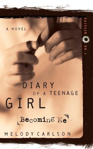 Becoming Me  by Melody Carlson at Abbey's Bookshop, 