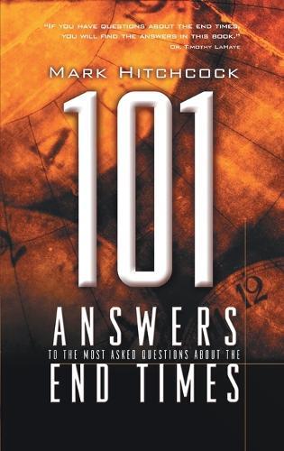 101 Answers to the Most Asked Questions About End Times  by Mark Hitchcock at Abbey's Bookshop, 
