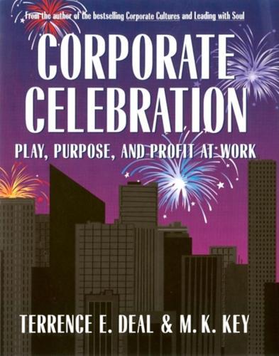 Corporate Celebration: Play, Purpose, and Profit at Work  by Terrence E. Deal at Abbey's Bookshop, 