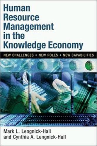 Human Resource Management in the Knowledge Economy - New Challenges, New Roles, New Capabilities  by LENGNICK-HALL at Abbey's Bookshop, 