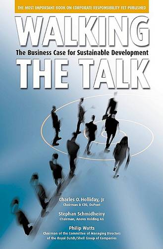 Walking the Talk: The Business Case for Sustainable Development  by Charles O. Holliday, Jr., Jr. at Abbey's Bookshop, 