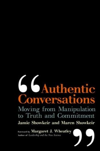 Authentic Conversations: Moving from Manipulation to Truth and Commitment  by Jamie Showkeir at Abbey's Bookshop, 