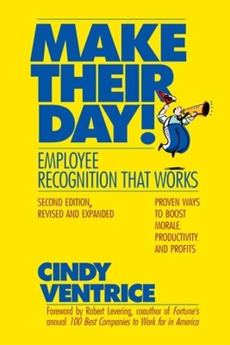 Make Their Day!: Employee Recognition That Works  by Cindy Ventrice at Abbey's Bookshop, 