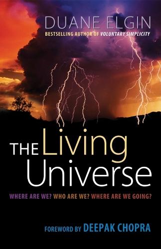 The Living Universe: Where Are We? Who Are We? Where Are We Going?  by Duane Elgin at Abbey's Bookshop, 