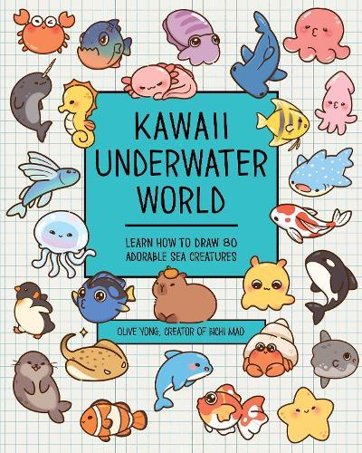 Kawaii Underwater World: Learn How to Draw 80 Adorable Sea Creatures  by Olive Yong at Abbey's Bookshop, 