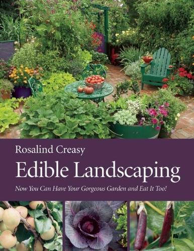 Edible Landscaping: Now You Can Have Your Gorgeous Garden and Eat It Too!  by Rosalind Creasy at Abbey's Bookshop, 