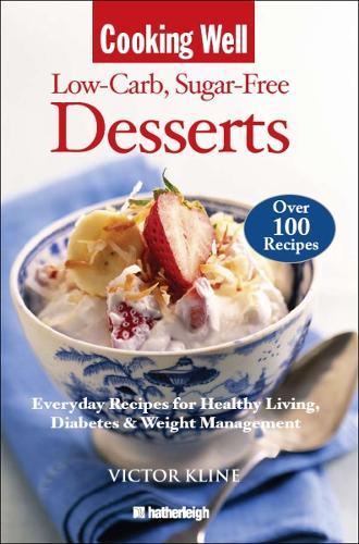Cooking Well: Low Carb, Sugar Free Desserts  by Victor Kline at Abbey's Bookshop, 