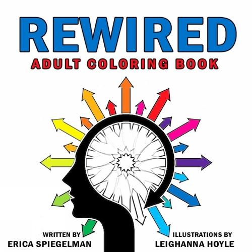 Rewired Adult Coloring Book: A Bold New Approach to Addiction & Recovery  by Leighanna Hoyle at Abbey's Bookshop, 