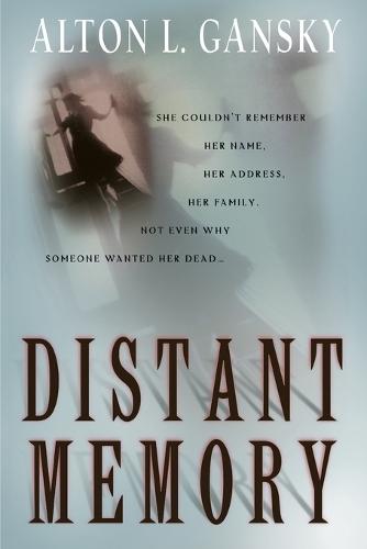 Distant Memory  by Alton Gansky at Abbey's Bookshop, 