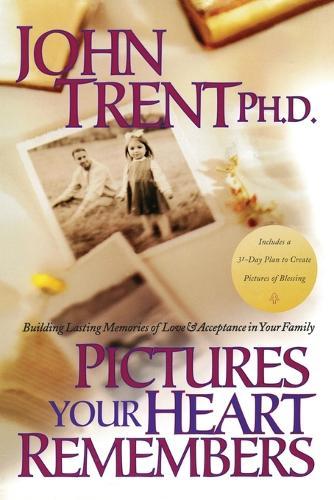 Pictures your Heart Remembers: Aug 200  by John Trent at Abbey's Bookshop, 