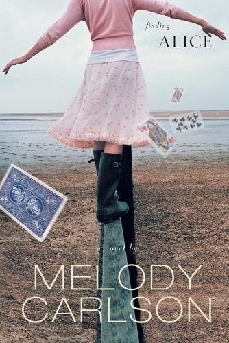 Finding Alice: Young Woman's Journey Through Schizophrenia  by Melody Carlson at Abbey's Bookshop, 
