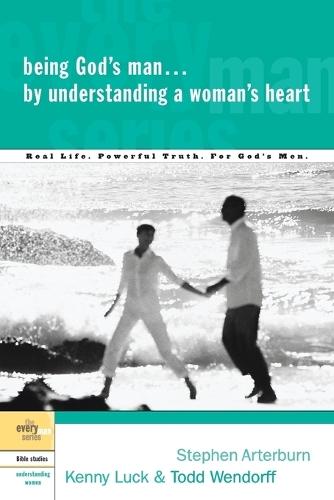 Being God's Man by Understanding a Woman's Heart  by Stephen Arterburn at Abbey's Bookshop, 