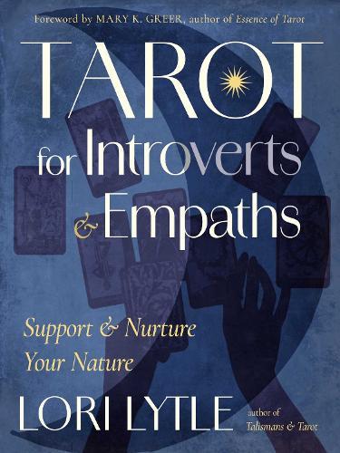Tarot for Introverts and Empaths: Support and Nurture Your Nature  by Lori Lytle at Abbey's Bookshop, 