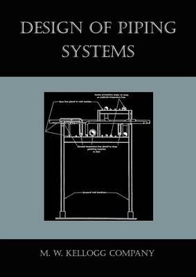 Design of Piping Systems  by M W Kellogg Company at Abbey's Bookshop, 