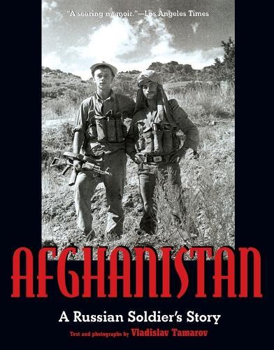 Afghanistan: A Russian Soldier's Story  by Vladislav Tamarov at Abbey's Bookshop, 