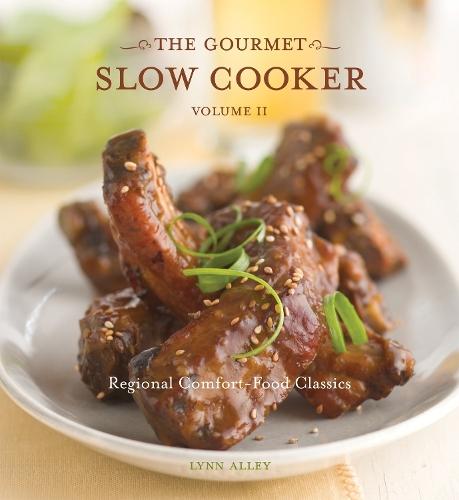 The Gourmet Slow Cooker: Volume II: Regional Comfort-Food Classics [A Cookbook]  by Lynn Alley at Abbey's Bookshop, 