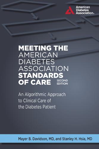 Meeting the American Diabetes Association Standards of Care  by Mayer B. Davidson, M.D. at Abbey's Bookshop, 