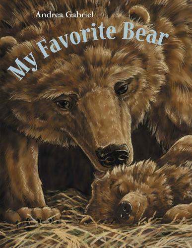 My Favorite Bear  by Andrea Gabriel at Abbey's Bookshop, 