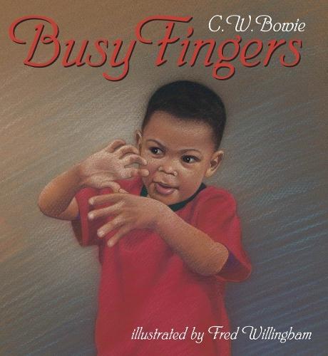 Busy Fingers  by C.W. Bowie at Abbey's Bookshop, 
