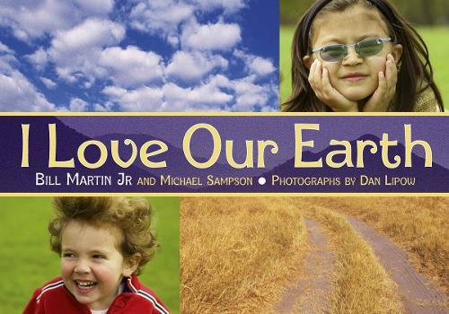 I Love Our Earth  by Bill Martin, Jr. at Abbey's Bookshop, 