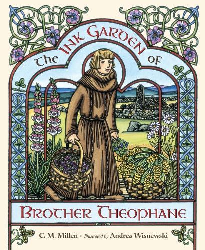 The Ink Garden of Brother Theophane  by C.M. Millen at Abbey's Bookshop, 