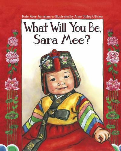 What Will You Be, Sara Mee?  by Kate Aver Avraham at Abbey's Bookshop, 