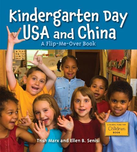 Kindergarten Day USA and China: A Flip-Me-Over Book  by Trish Marx at Abbey's Bookshop, 