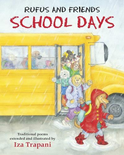 Rufus and Friends: School Days  by Iza Trapani at Abbey's Bookshop, 